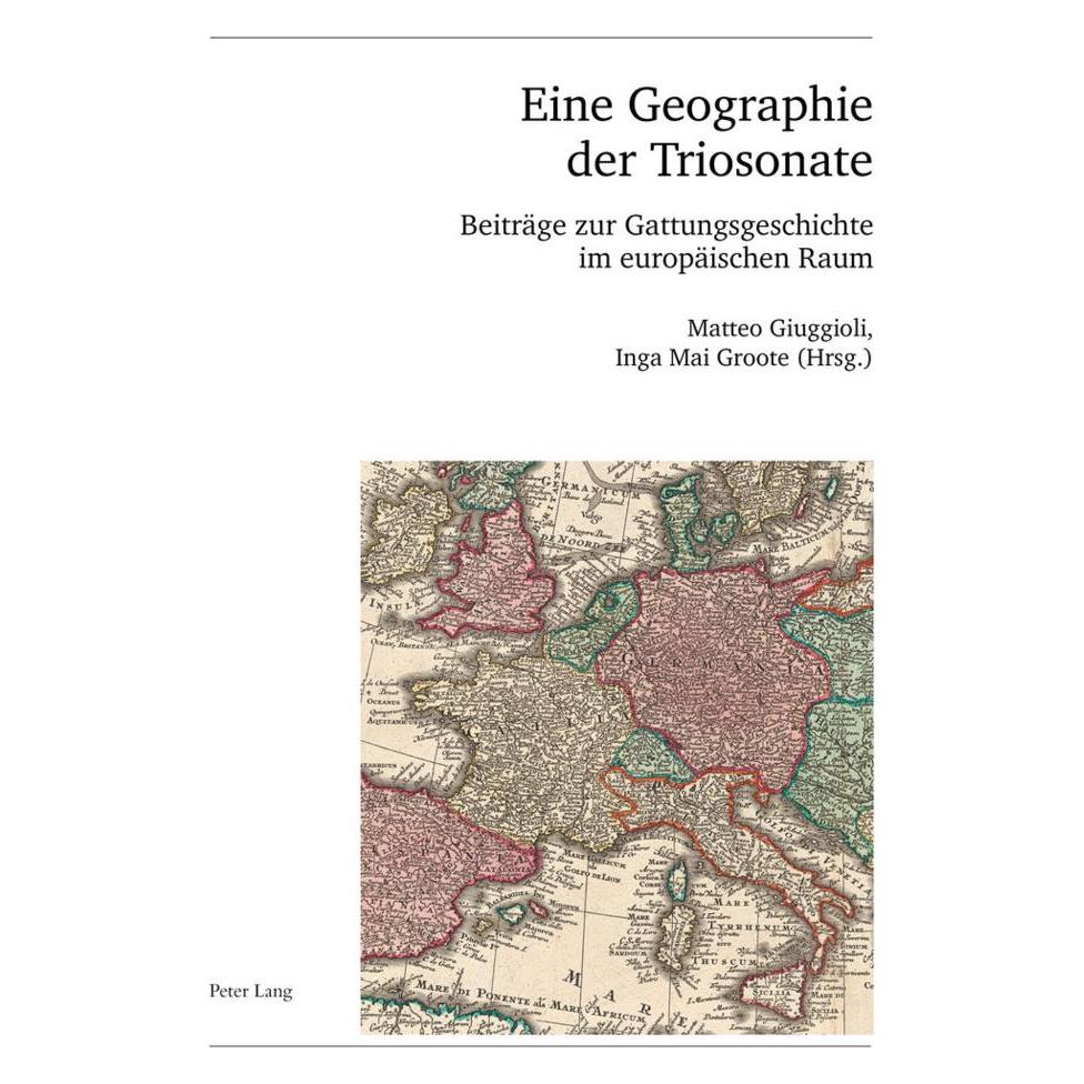 Peter Lang Eine Geographie der Triosonate (Deutsch, Softcover, Inga Mai Groote, Matteo Giuggioli) (56020396)