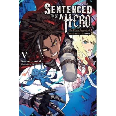 Sentenced to Be a Hero, Vol. 5 (Light Novel), Taschenbuch von Rocket Shokai, Yen Press