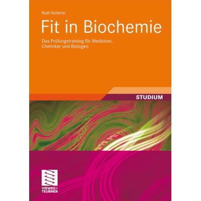 Fit in Biochemie, Taschenbuch von Rudi Hutterer, Vieweg & Teubner, 978-3-8348-0727-4