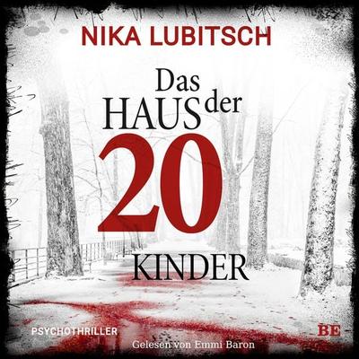 Das Haus der 20 Kinder - Nika Lubitsch, Audio, 9783963572067