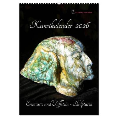 Kunstkalender 2026 - Encaustic und Tuffstein - Skulpturen (Wandkalender 2026 DIN A2 hoch), CALVENDO Monatskalender