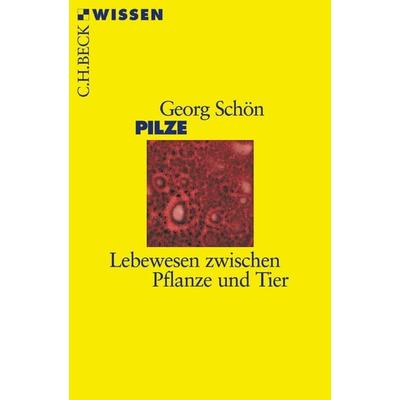 Pilze, Taschenbuch von Georg Schön, C.H. Beck, 978-3-406-50860-8