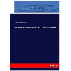 Die Bau und Kunstdenkmäler der Provinz Ostpreussen, Fachbücher von Adolf Boetticher