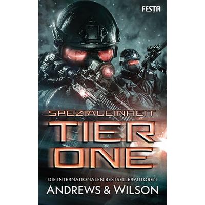 Spezialeinheit Tier One, Taschenbuch von Brian Andrews,Jeffrey Wilson, Festa, 978-3-9867606-0-1