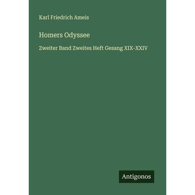 Homers Odyssee, Taschenbuch von Karl Friedrich Ameis, Antigonos Verlag, 978-3-563-11898-6