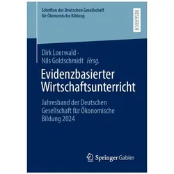 Evidenzbasierter Wirtschaftsunterricht, Schulbücher von Dirk Loerwald, Nils Goldschmidt