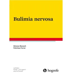 Bulimia nervosa, Fachbücher von Simone Munsch, Felicitas Forrer