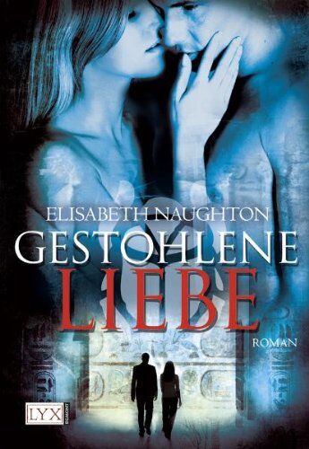 Elisabeth Naughton - Gestohlene Liebe - Preis vom 10.10.2026 11:48:34 h
