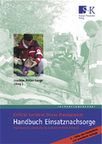 Mitchell, Jeffrey T. - Handbuch Einsatznachsorge: Critical Incident Stress Management. Psychosoziale Unterstützung nach der Mitchell-Methode - Preis vom 09.10.2026 07:28:09 h