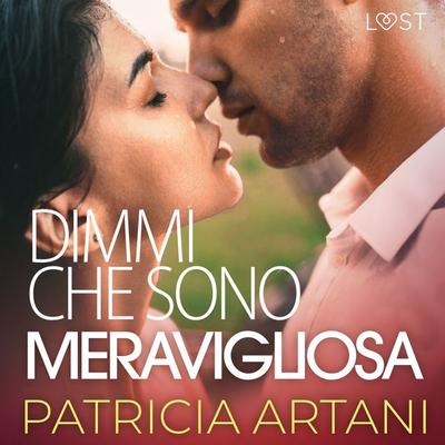 Dimmi che sono meravigliosa - Patricia Artani, Audio, 9788726786552