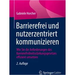 Barrierefrei und nutzerzentriert kommunizieren, Fachbücher von Gabriele Horcher
