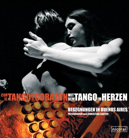 Christian Sauter - Mit dem Tango im Herzen. Begegnungen in Buenos Aires - Preis vom 01.10.2026 17:08:56 h