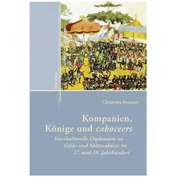 Kompanien, Könige und caboceers, Fachbücher von Christina Brauner