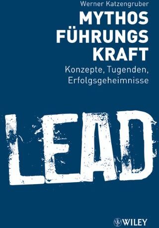 Werner Katzengruber - Mythos Führungskraft: Konzepte, Tugenden, Erfolgsgeheimnisse - Preis vom 13.10.2026 11:25:28 h