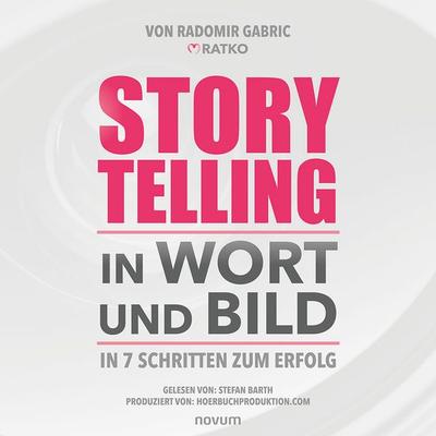 Storytelling in Wort und Bild - Radomir Gabric, Audio, 9783711600844