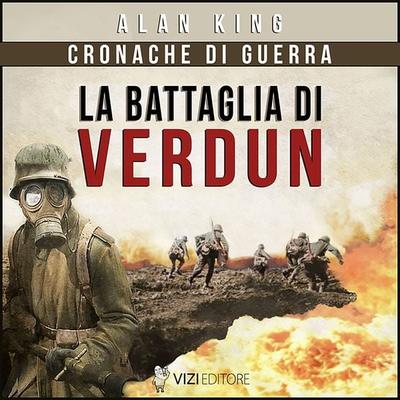 La battaglia di Verdun - Alan King, Audio, 9791255300021