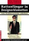 Peter Weghorn - Rattenfänger in Designerklamotten. Wie Strukturvertriebe arbeiten - Preis vom 15.10.2026 23:06:25 h