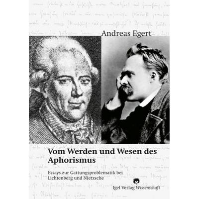 Egert, A: Vom Wesen und Werden des deutschen Aphorismus, Taschenbuch von Andreas Egert, Igel, 978-3-89621-206-1
