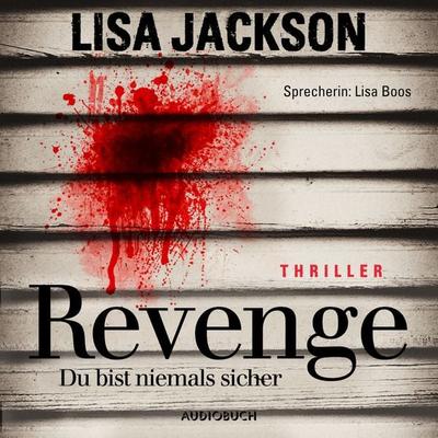 Revenge - Du bist niemals sicher (ungekürzt) - Lisa Jackson, Audio, 9783958627475