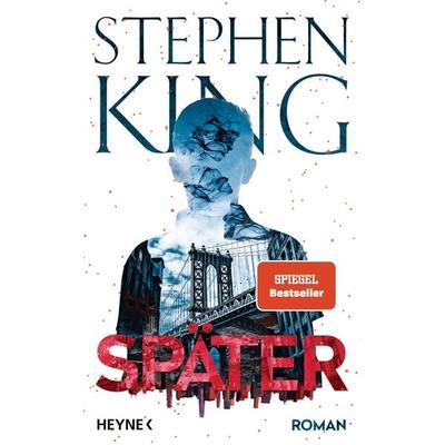 Später, Gebundene Ausgabe von Stephen King, Heyne, 978-3-453-27335-1