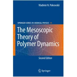 The Mesoscopic Theory of Polymer Dynamics, Fachbücher von Vladimir N. Pokrovskii