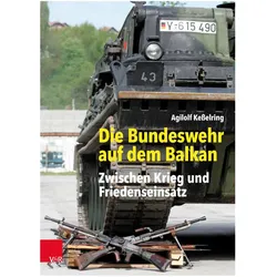 Die Bundeswehr auf dem Balkan, Fachbücher von Agilolf Kesselring