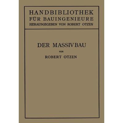 Der Massivbau, Taschenbuch von Robert Otzen, Springer Berlin, 978-3-642-47255-8