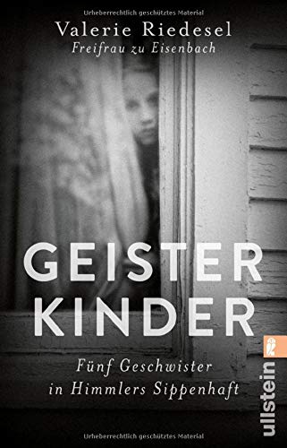 Valerie Riedesel Freifrau zu Eisenbach - Geisterkinder: Fünf Geschwister in Himmlers Sippenhaft - Preis vom 11.10.2026 15:43:13 h
