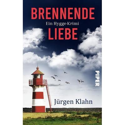 Brennende Liebe, Taschenbuch von Jürgen Klahn, Piper Taschenbuch, 978-3-492-50410-2