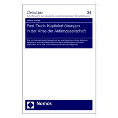 Fast-Track-Kapitalerhöhungen in der Krise der Aktiengesellschaft, Taschenbuch von Verena Hauser, Nomos, 978-3-8329-5958-6