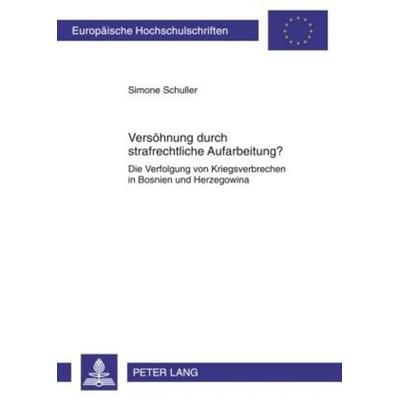 Versöhnung durch strafrechtliche Aufarbeitung?, Taschenbuch von Simone Schuller, Peter Lang GmbH, Internationaler Verlag der Wissenschaften,