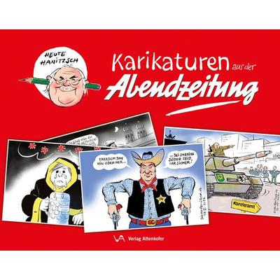 Karikaturen aus der Abendzeitung, Gebundene Ausgabe von Dieter Hanitzsch, Attenkofer'sche Buch- u. Kunstdruckerei, 978-3-947029-55-6