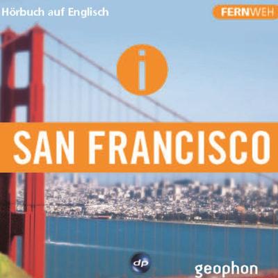 San Francisco. Hörbuch auf Englisch. - , Audio, 4099995254860