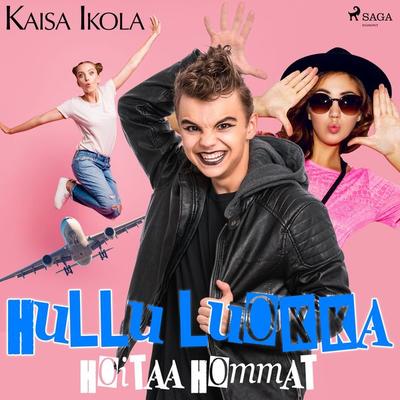 Hullu luokka hoitaa hommat - Kaisa Ikola, Audio, 9788726842357