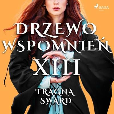 Drzewo Wspomnień 13: Tragna Sward - Magdalena Lewandowska, Audio, 9788379953233