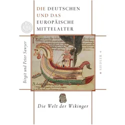 Die Deutschen und das europäische Mittelalter 1. Die Welt der Wikinger, Sachbücher von Birgit Sawyer, Peter Sawyer