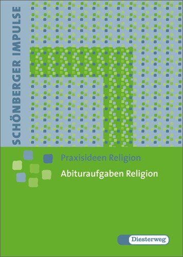 Harmjan Dam - Schönberger Impulse. Praxisideen Religion: Abituraufgaben Religion - Preis vom 09.10.2026 07:28:09 h
