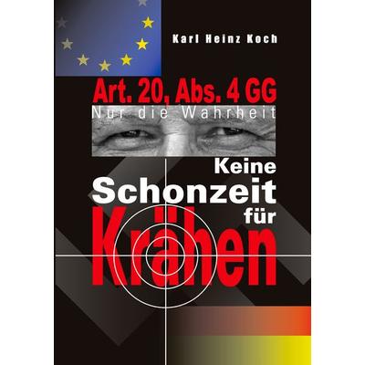 Keine Schonzeit für Krähen, Taschenbuch von Karl Heinz Koch, BoD – Books on Demand, 978-3-8370-5299-2