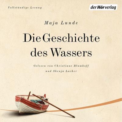 Die Geschichte des Wassers - Maja Lunde, Audio, 9783844529364