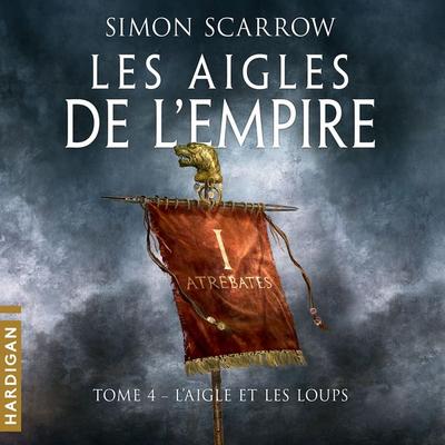 L'Aigle et les loups - Simon Scarrow, Audio, 9782374344010