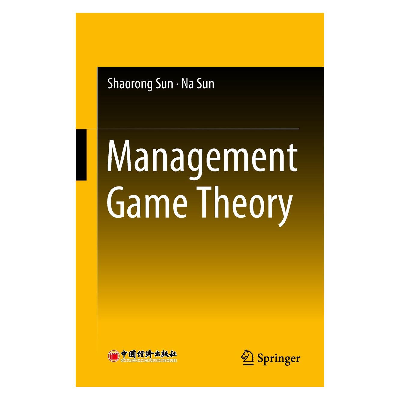 Springer Management Game Theory (Englisch, Hardcover, Na Sun, Shaorong Sun) (9789811310614)