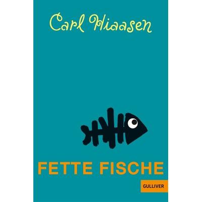 Fette Fische, Taschenbuch von Carl Hiaasen, Julius Beltz GmbH & Co. KG
