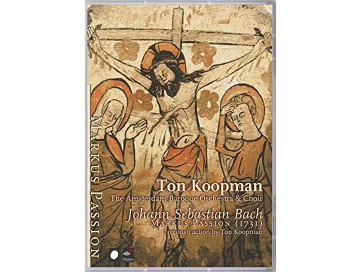 Ton Koopman & The Amsterdam Baroque - Markus Passion (1731)