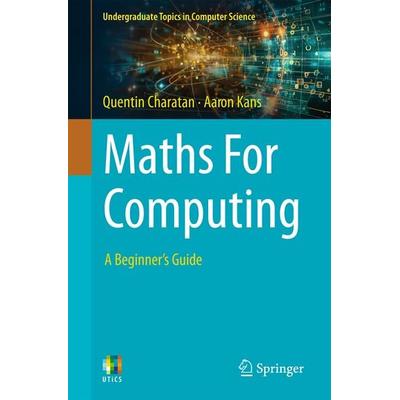 Maths For Computing, Taschenbuch von Quentin Charatan,Aaron Kans, Springer, 978-3-031-69233-8
