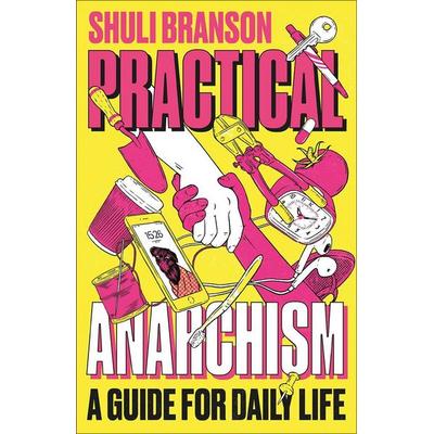Practical Anarchism, Taschenbuch von Scott Branson, Pluto Press, 978-0-7453-4492-8