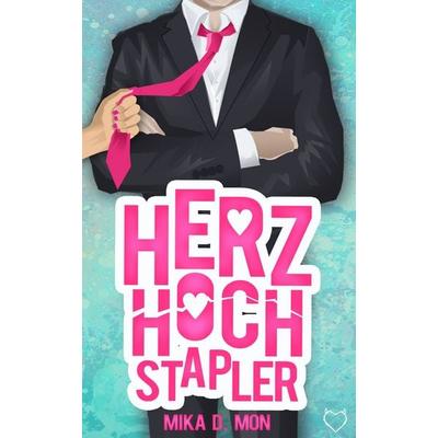 Herzhochstapler, Taschenbuch von Mika D. Mon, Nova MD, 978-3-96698-573-4