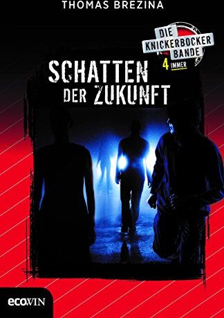 Thomas Brezina - Knickerbocker4immer - Schatten der Zukunft - Preis vom 17.10.2026 19:25:27 h