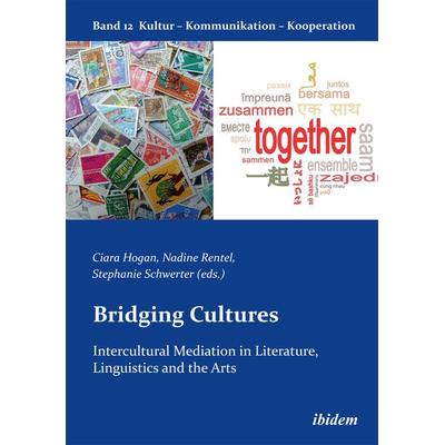 Bridging Cultures: Intercultural Mediation in Literature, Linguistics and the Arts, Taschenbuch von , Ibidem, 978-3-8382-0352-2
