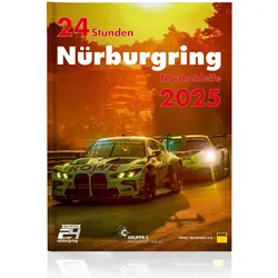 24h Rennen Nürburgring. Offizielles Jahrbuch zum 24 Stunden Rennen auf dem Nürburgring / 24 Stu, Ratgeber von Tim Upietz