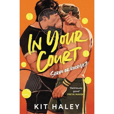 In Your Court, Taschenbuch von Kit Haley, Headline Book, 978-1-03-545033-6